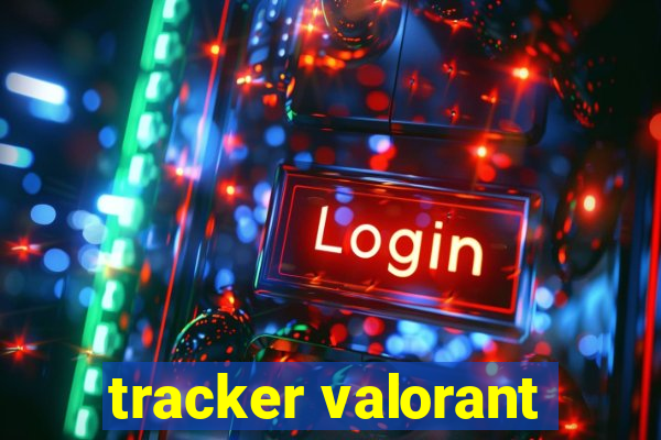 tracker valorant